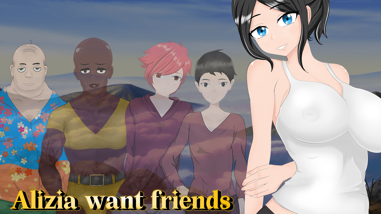 Alizia Want Friends v0.1[NoToRious_Guy]