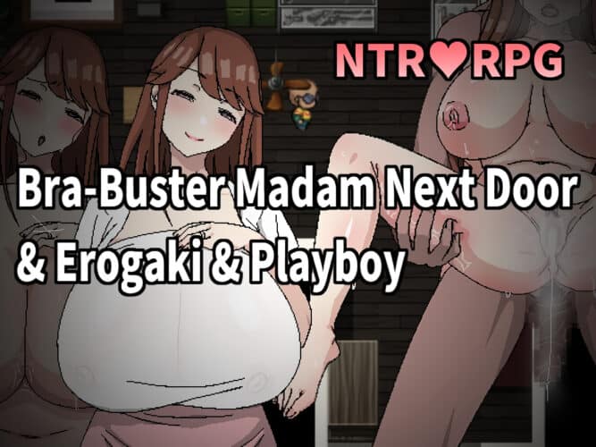 Bra-Buster MILF Next Door & Erogaki & Playboy [ENG] [RJ390646]