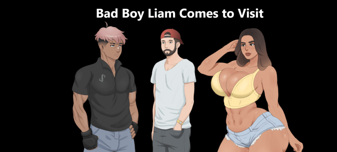 Bad Boy Liam Comes To Visit v0.01 [Zeboon]