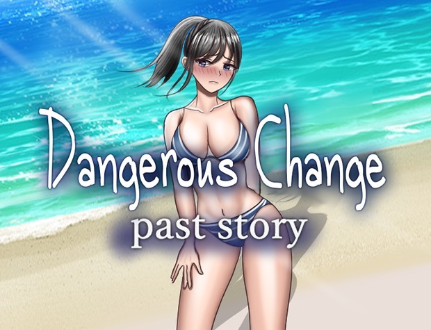 Dangerous Change: Past Story [RJ01161373] [SORAUE]